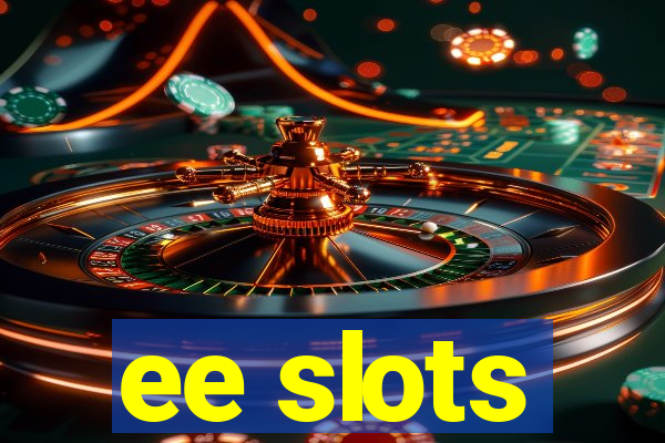 ee slots